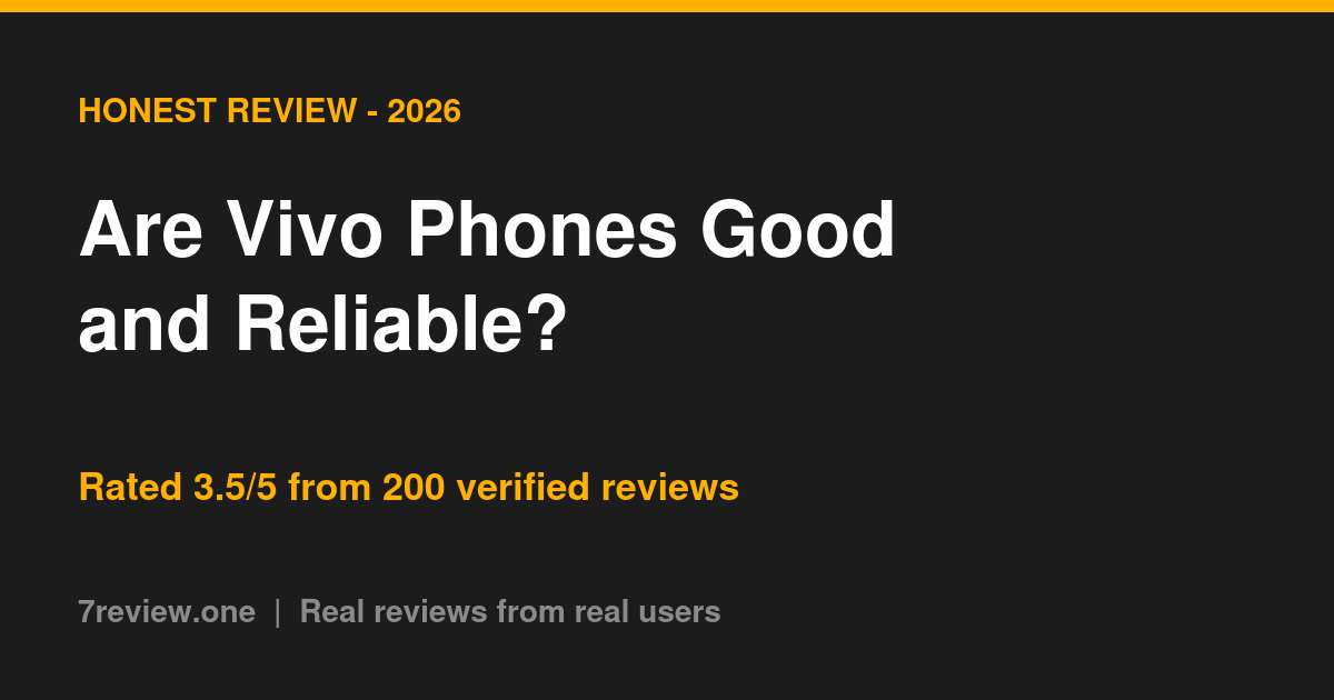 Are Vivo Phones Good and Reliable? Real Owner Reviews (2026)