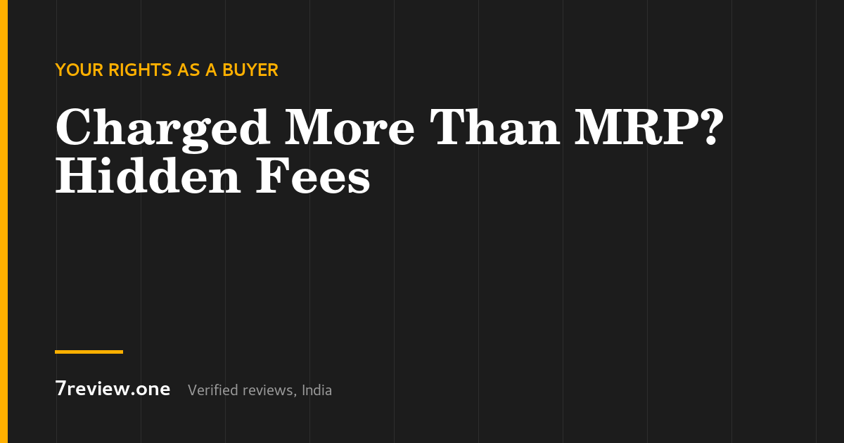 Charged More Than MRP in India? Convenience Fees and Hidden Charges Explained