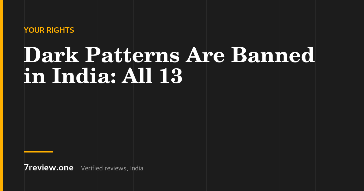 Dark Patterns Are Banned in India: All 13 Listed Practices, Explained