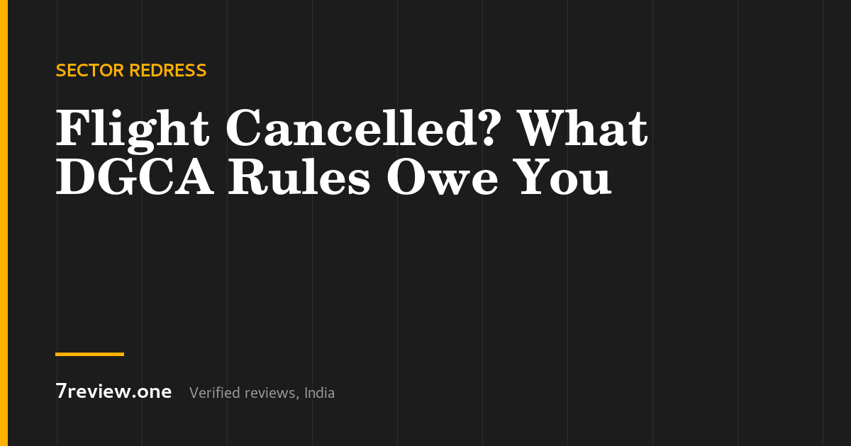 Flight Cancelled, Delayed or Denied Boarding? What DGCA Rules Entitle You To