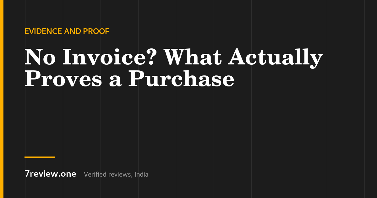 No Invoice? What Actually Counts as Proof of Purchase in India