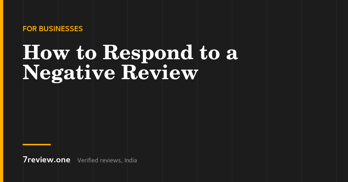 How to Respond to a Negative Review: 7 Templates That Actually Work