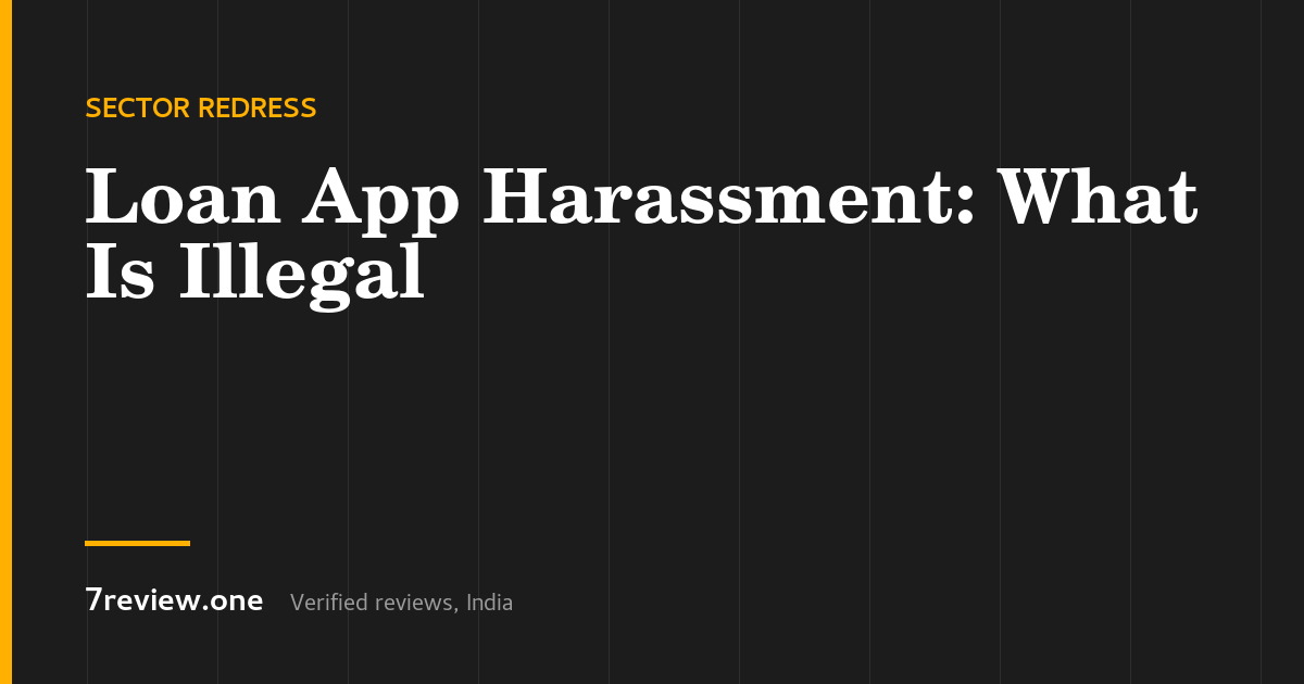Loan App Harassment in India: What Is Illegal, and Exactly What to Do