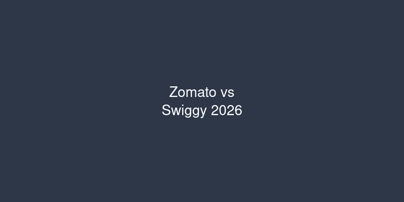 Zomato vs Swiggy in 2026: Which Food Delivery App Is Actually Better?