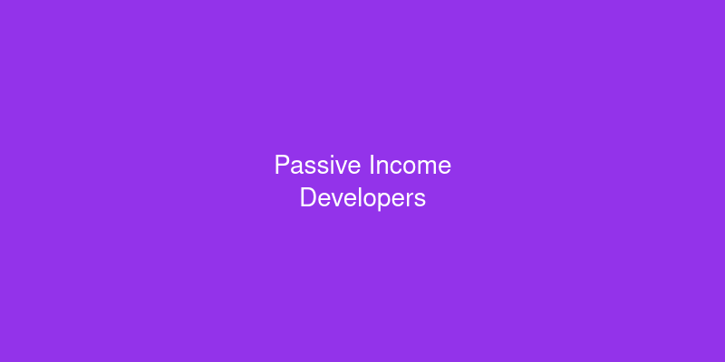 The Passive Income Stream Every Developer Ignores