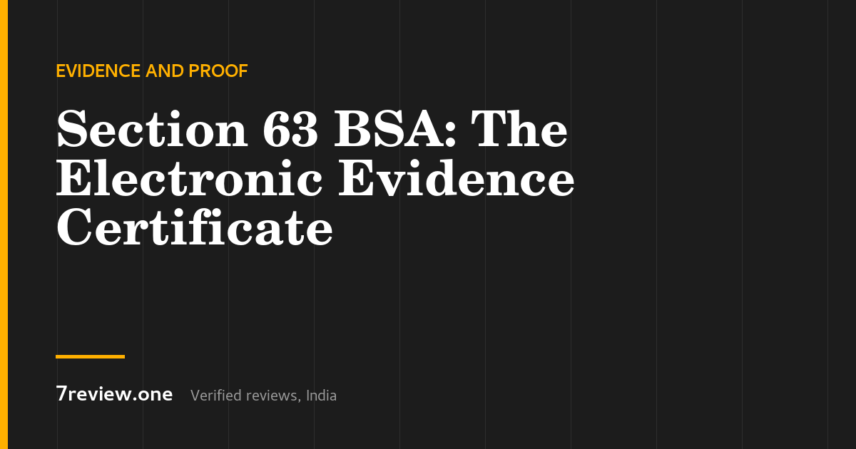 Section 63 Bharatiya Sakshya Adhiniyam: The Electronic Evidence Certificate